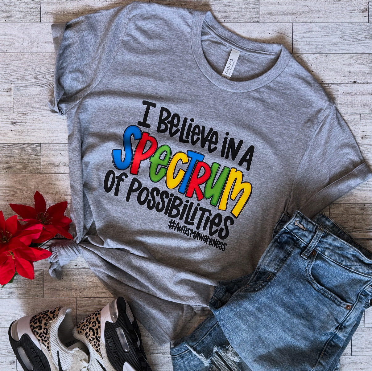 I Believe in a Spectrum of Possibilities Autism Tshirt