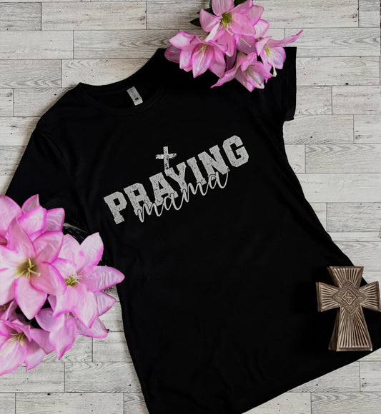 Praying Mama Fitted Tshirt - Last Chance