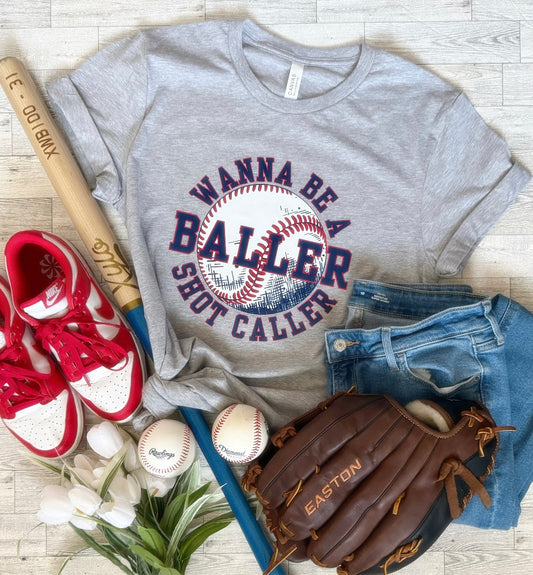 Wanna Be A Baller, Shot Caller Baseball Tshirt