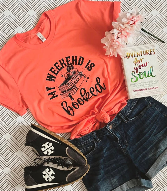 My Weekend Is Booked Tshirt - Last Chance
